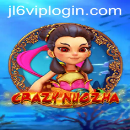 A Deep Dive into CrazyNuoZha and Jl6 VIP Login